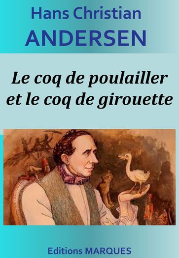 Le coq de poulailler et le coq de girouette - Hans Christian Andersen