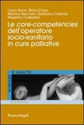 Le core-competencies dell operatore socio-sanitario in cure palliative