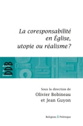 La coresponsabilité dans l Eglise, utopie ou réalisme ?