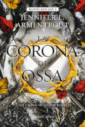 La corona di ossa. Blood and Ash. Vol. 3