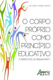 O corpo próprio como princípio educativo