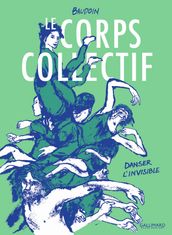 Le corps collectif. Danser l invisible