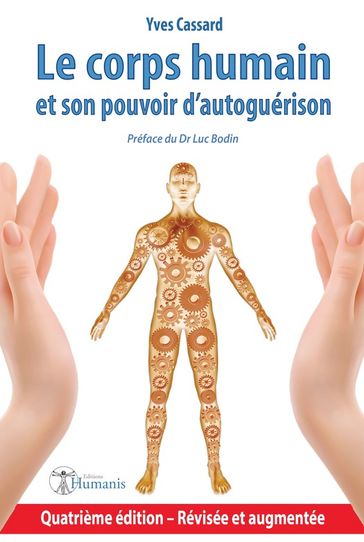 Le corps humain et son pouvoir d'autoguérison - Yves Cassard