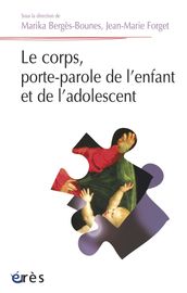 Le corps, porte-parole de l enfant et de l adolescent