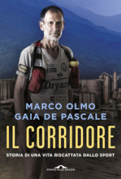 Il corridore. Storia di una vita riscattata dallo sport