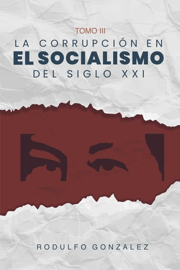 La corrupción en el Socialismo del Siglo XXI - Rodulfo González
