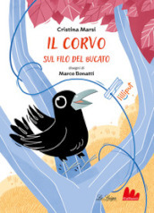 Il corvo sul filo del bucato. Ediz. a colori