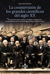 La cosmovisión de los grandes científicos del siglo XX