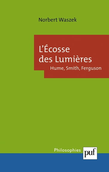 L'Écosse des Lumières : Hume, Smith, Ferguson - Norbert Waszek