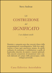 La costruzione del significato. 1.I sei elefanti ciechi