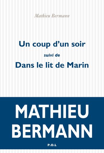 Un coup d'un soir / Dans le lit de Marin - Mathieu Bermann