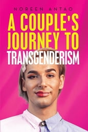 A couple s Journey to transgenderism