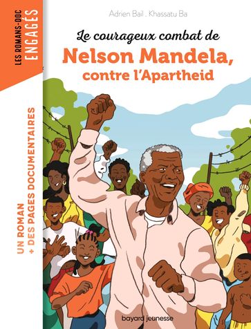 Le courageux combat de Nelson Mandela contre l'Apartheid - Adrien Bail