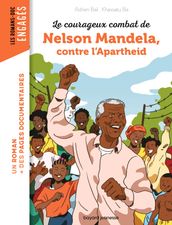 Le courageux combat de Nelson Mandela contre l