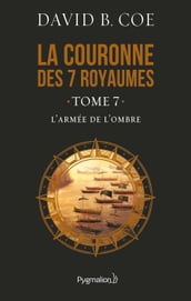 La couronne des 7 royaumes (Tome 7) - L Armée de l ombre