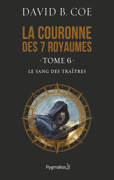 La couronne des 7 royaumes (Tome 6) - Le Sang des traîtres - David B. Coe