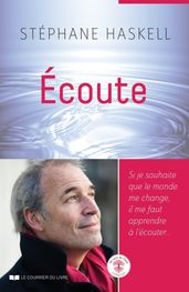 Écoute - Si je souhaite que le monde me change, il me faut apprendre à l