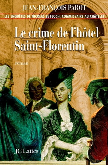 Le crime de l'hôtel de Saint-Florentin : N°5 - Jean-François Parot