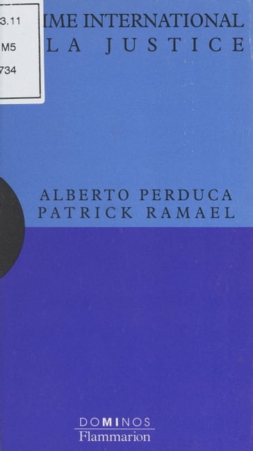 Le crime international et la justice - Alberto Perduca - Patrick Ramael