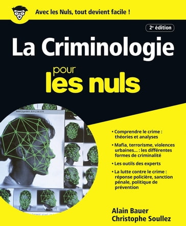 La criminologie pour les Nuls 2e édition - Alain Bauer - Christophe Soullez