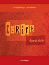 Écrire: Labeur et plaisir