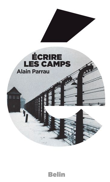 Écrire les camps - Alain Parrau
