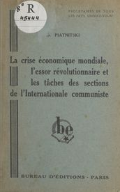 La crise économique mondiale, l essor révolutionnaire et les tâches des sections de l internationale communiste