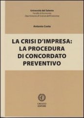 La crisi d impresa. La procedura di concordato preventivo