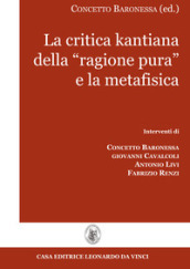 La critica kantiana della «ragione pura» e la metafisica