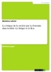 La critique de la société par La Fontaine dans la fable «Le Berger et le Roi»