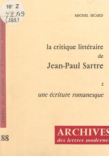 La critique littéraire de Jean-Paul Sartre (2). Une écriture romanesque - Michel J. Minard - Michel Sicard