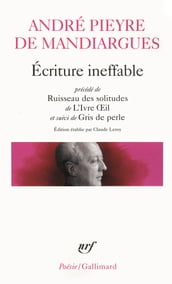 Écriture ineffable / Ruisseau des solitudes / L Ivre Oeil / Gris de perle