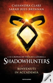 Le cronache dell Accademia Shadowhunters - 1. Benvenuti in Accademia
