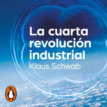 La cuarta revolución industrial - Klaus Schwab