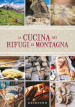 La cucina dei rifugi di montagna