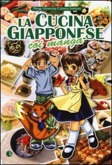 La cucina giapponese coi manga. Ediz. illustrata - Yoko Ishihara - Chihiro Hattori