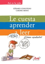 Le cuesta aprender a leer. Cómo ayudarlo?