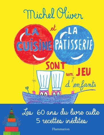 La cuisine et la pâtisserie sont un jeu d'enfants - Michel OLIVER - Jean Cocteau