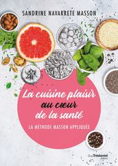 La cuisine plaisir au coeur de la santé