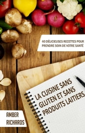 La cuisine sans gluten et sans produits laitiers