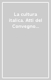 La cultura italica. Atti del Convegno della Società italiana di glottologia (Pisa, 19-20 dicembre 1977)