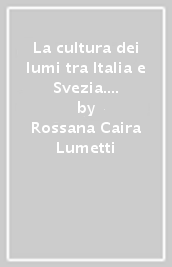 La cultura dei lumi tra Italia e Svezia. Il ruolo di Francesco Piranesi