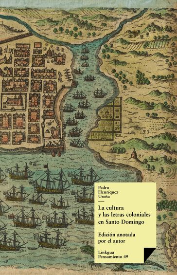 La cultura y las letras coloniales en Santo Domingo - Pedro Henríquez Ureña