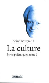 La culture 2 : Écrits polémiques