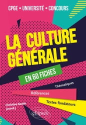 La culture générale en 60 fiches