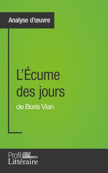 L'Écume des jours de Boris Vian (Analyse approfondie) - Tina Van Roeyen - Profil-litteraire.fr