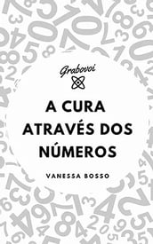 A cura através dos números - Método Gravoboi