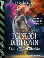 I custodi di Heloyin e l ultima progenie