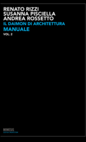 Il daimon di architettura. 2: Manuale