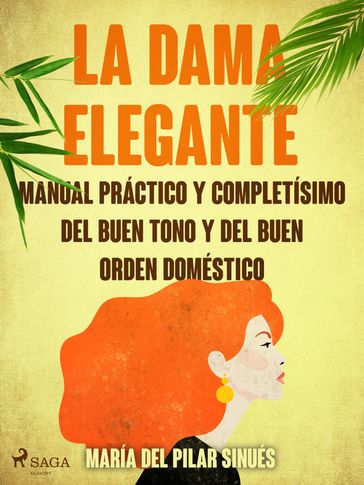 La dama elegante: manual práctico y completísimo del buen tono y del buen orden doméstico - María del Pilar Sinués